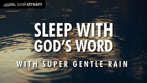 Bible Verses with Super Gentle Rain for Sleep and Meditation - NO MUSIC (FEMALE VOICE)