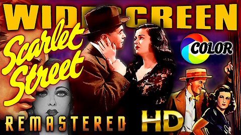 Scarlet Street - FREE MOVIE - HD REMASTERED - WIDESCREEN - COLOR - Film Noir