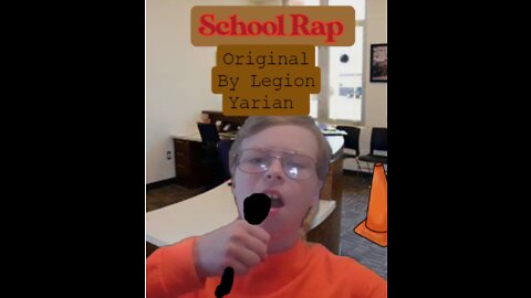 School Rap (Original By Legion Yarian)
