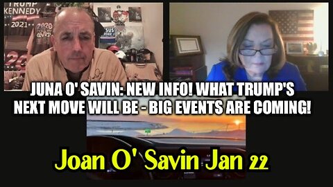 Joan O' Savin: What Trump's Next Move Will Be - Big Events Are Coming!