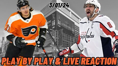 Philadelphia Flyers vs Washington Capitals Live Reaction | NHL Play by Play | Capitals vs Flyers