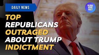 Top Republicans Outraged About Trump Indictment