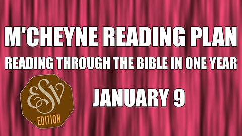 Day 9 - January 9 - Bible in a Year - ESV Edition