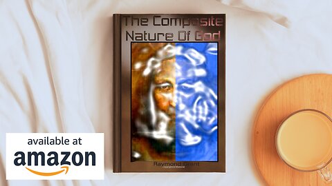 The Composite Nature of God by Raymond Grant