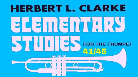 Hebert Clarke Trumpet Elementary Studies - 41/45 (NINTH LESSON)