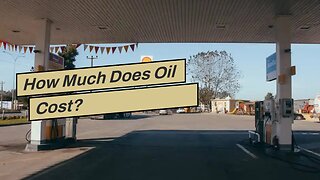 How Much Does Oil Cost?