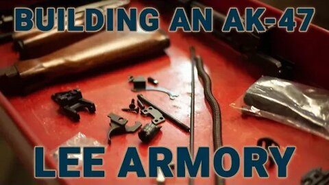 Building an AK-47 with Lee Armory