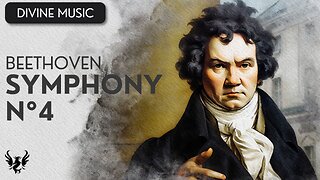 💥 BEETHOVEN ❯ Symphony No. 4 🎶