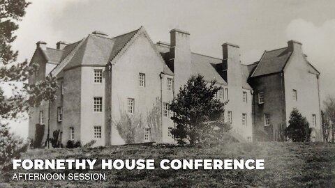 Fornethy Residential School—Childhood memories and survivor testimonies from Scotland: Afternoon Session