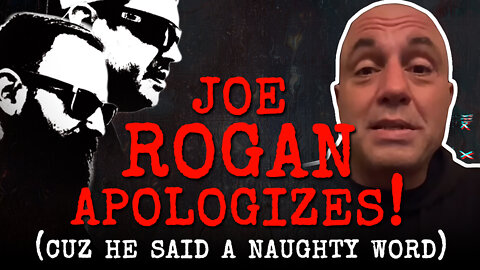 Joe Rogan APOLOGIZES cuz he said a NAUGHTY Word! 😲 *gasp*