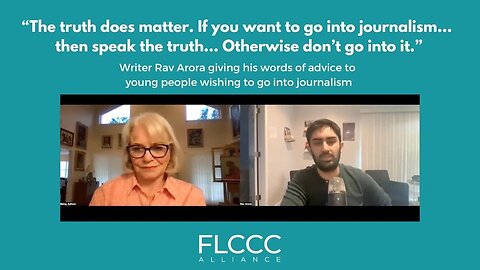 Writer Rav Arora Gives Advice to Young Journalists on FLCCC Webinar (Media Bias and the 'Illusion o
