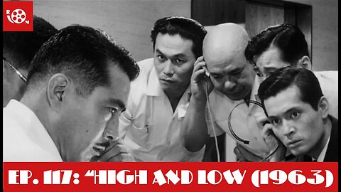 #117 "High and Low (1963)"