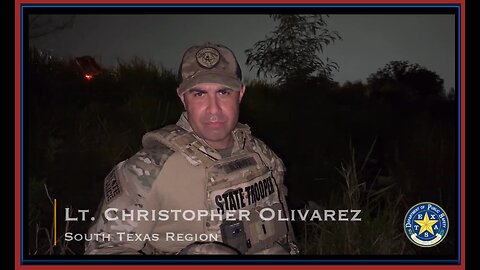 Lieutenant Chris Olivarez Reports on Illegal crossings along the Rio Grande River