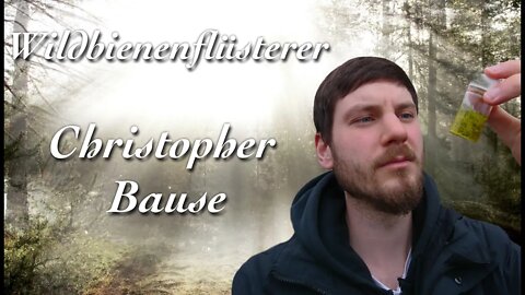 Gespräch mit Christopher Bause - der Wildbienenflüsterer