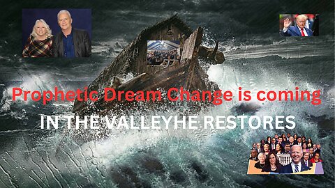 In the valley he will Restore/ Change is coming