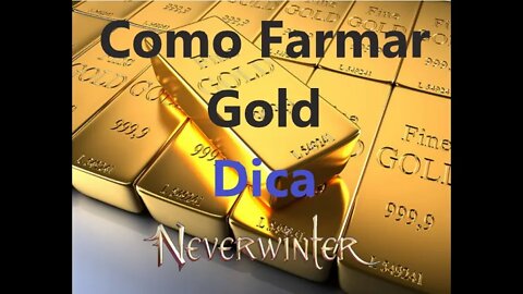 Neverwinter (PT-BR) COMO FARMAR GOLD