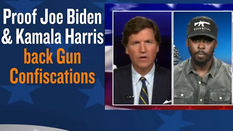 Proof Joe Biden & Kamala Harris back Gun Confiscations