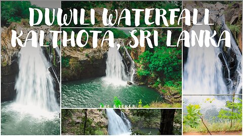 Duwili Waterfall, Kalthota | Sri Lanka | Duwili Cascade | Walawe Ganga East Falls | The Walker
