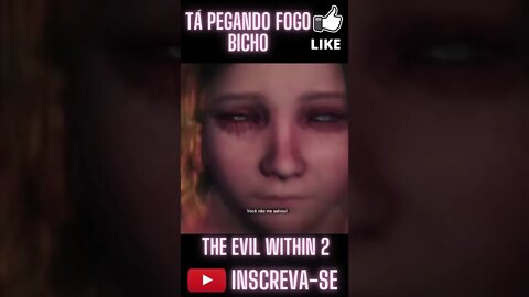 Tá Pegando Fogo Bicho - The Evil Within 2 #shorts