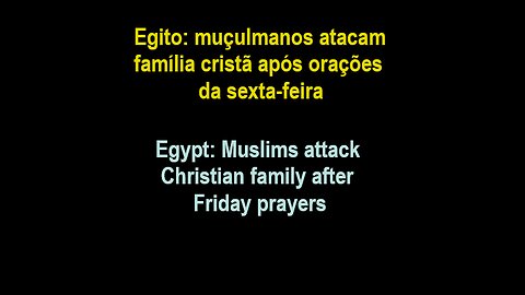 Egito: muçulmanos atacam cristãos após orações da sexta-feira