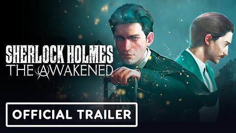 Sherlock Holmes The Awakened - Official Release Date Trailer