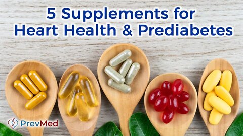 5 Supplements for Heart Health & Prediabetes