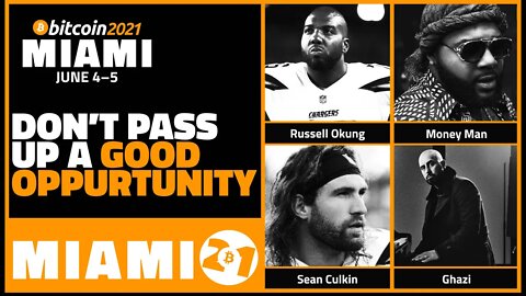 Don't Pass Up a Good Opportunity | Russell Okung, Sean Culkin, Money Man, Ghazi | Bitcoin 2021 Clip