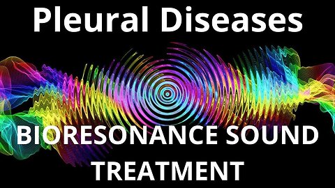 Pleural Diseases _ Sound therapy session _ Sounds of nature