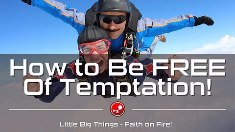 How To Be FREE of Temptation! - Run to God - Daily Devotional - Little Big Things