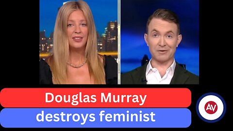 Douglas Murray destroys feminist in epic video!