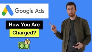 How Does Google Ads Charge You (2022) - Google Ads Charges