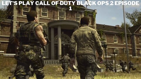 Let's Play Call Of Duty Black Ops 2 Episode 1