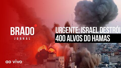 URGENTE: ISRAEL DESTRÓI 400 ALVOS DO HAMAS - AO VIVO: BRADO JORNAL - 24/10/2023