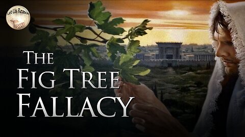 The Fig Tree Fallacy