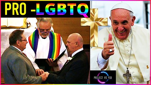 Pope Frances Approves of Gay Marriages in Churches Around the World?