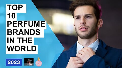 Top 10 Perfume Brands In The World