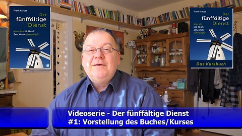 #1: Vorstellung der Videoserie über den fünffältigen Dienst (März 2024)