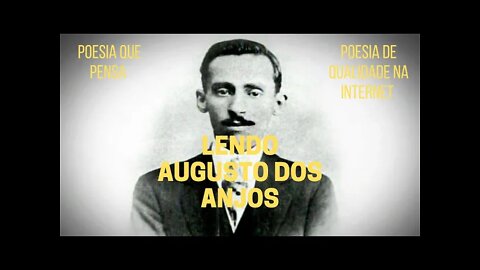 Poesia que Pensa − Lendo AUGUSTO DOS ANJOS