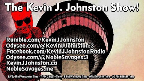 The kevin J Johnston Show Why Were We Not Able To Do Our Live Feed Last Night