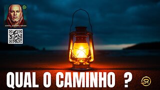 QUAL O CAMINHO ?