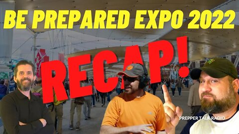 Be Prepared Expo 2022 Recap | Building A Prepared Community