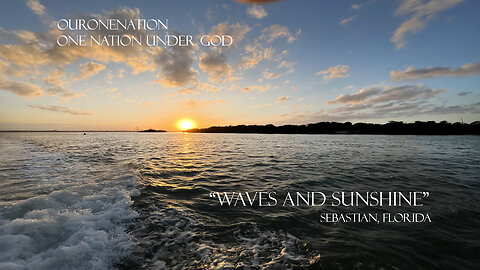 Waves and Sunshine – Golden Sands – Sebastian, Florida - OurOneNation