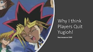 Why I think people Quit Yugioh