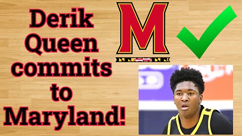 Derik Queen COMMITS to Maryland!!! #cbb