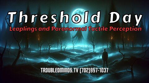 Threshold Day - Leaplings and Paranormal Tactile Perception