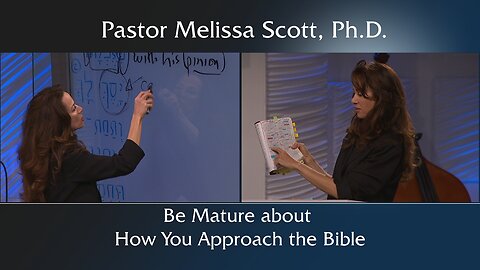 Be Mature about How You Approach the Bible