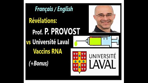 (Fran _ ENG) Révélations: Prof. PROVOST vs Université Laval _ Vaccins RNA (+Bonus)