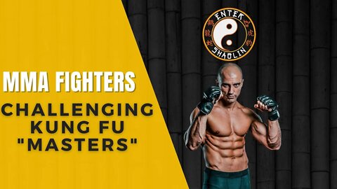 WTF ? MMA Fighters Challenging Kung Fu Masters