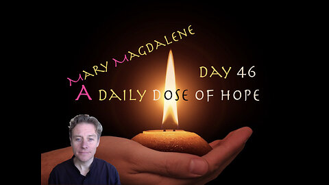 A Daily Dose of Hope Day 46
