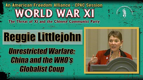 Reggie Littlejohn - Unrestricted Warfare: China and the WHO’s Globalist Coup